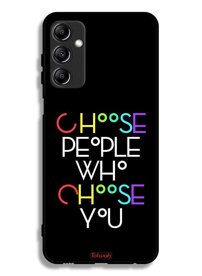 Tolwak Samsung Galaxy A14 5G Protective Case Cover Choose People Who Choose You - Image 1