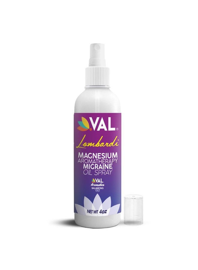 VAL Lombardi Migraine & Headache Relief | Transdermal Magnesium Aromatherapy Oil Spray | Magnesium & Organic Essential Oils Lavender, Sweet Marjoram, Peppermint, Rosemary, Basil, Chamomile | 4 oz - Image 1