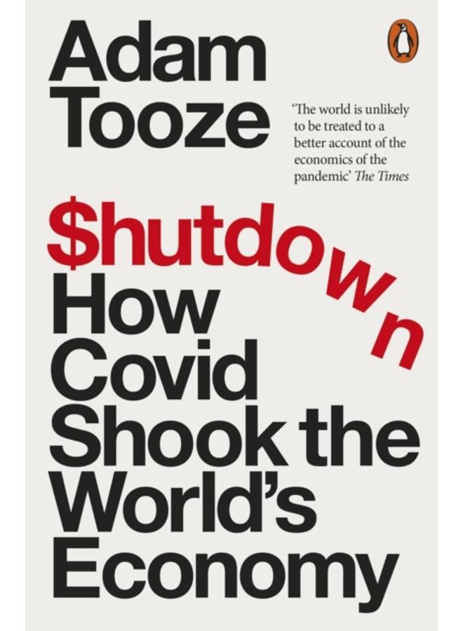 Shutdown : How Covid Shook the World's Economy 
