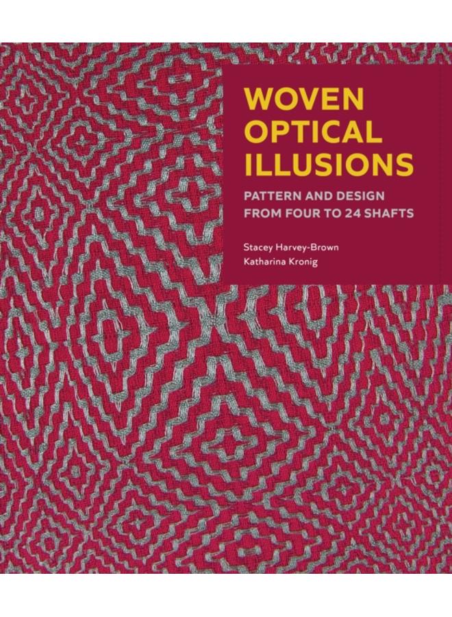 Woven Optical Illusions : Pattern and Design from four to 24 shafts 