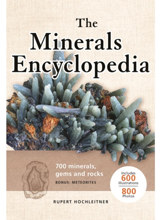 Minerals Encyclopedia : 700 Minerals, Gems and Rocks 