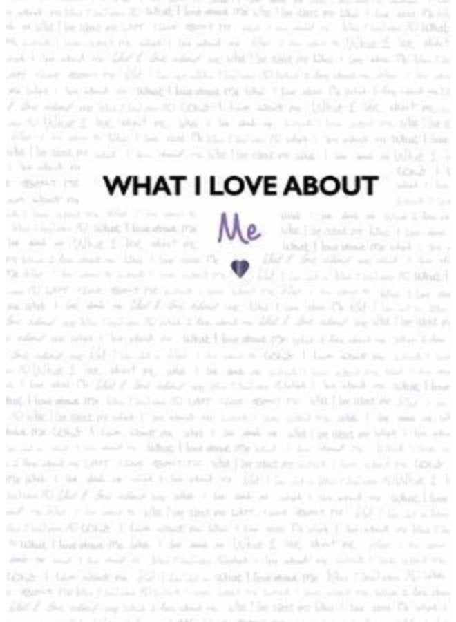 What I Love About Me from the creators of the TikTok sensation What I Love About You - Hardback