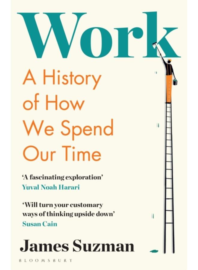 Work : A History of How We Spend Our Time