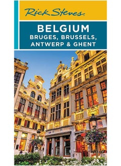 Rick Steves Belgium: Bruges, Brussels, Antwerp & Ghent (Fourth Edition)