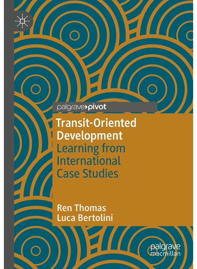 Transit-Oriented Development: Learning from International Case Studies
