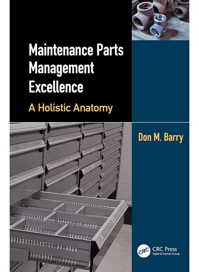 CRC Press Maintenance Parts Management Excellence: A Holistic Anatomy