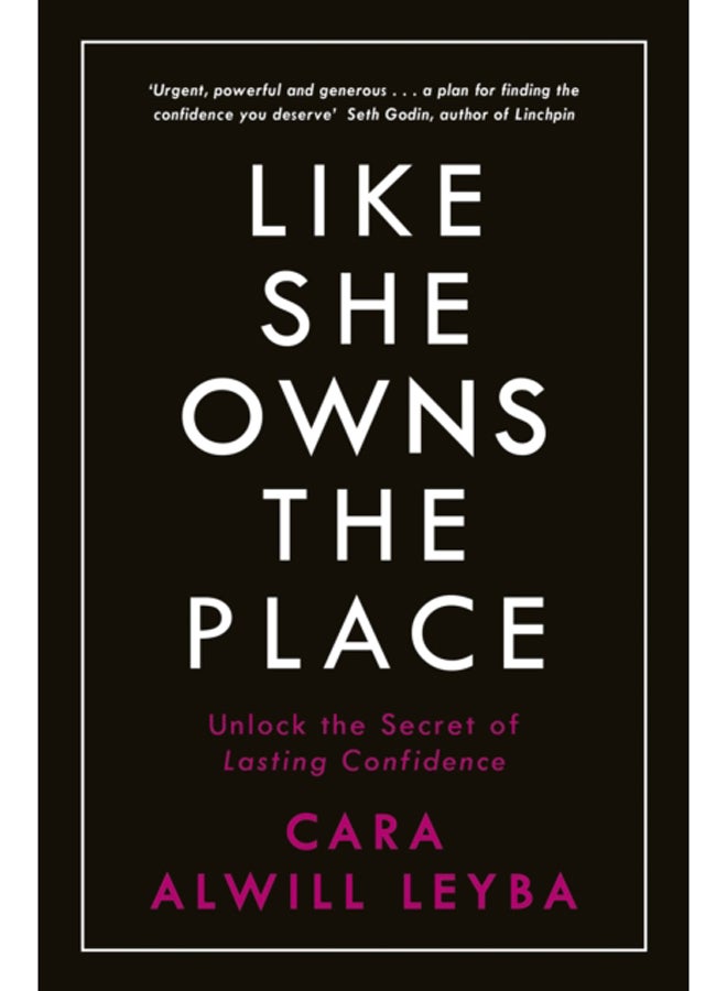 Like She Owns the Place : Unlock the Secret of Lasting Confidence 