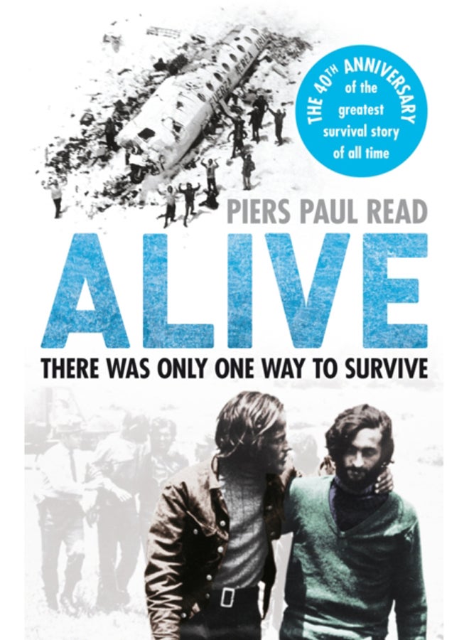 Alive : The True Story of the Andes Survivors 