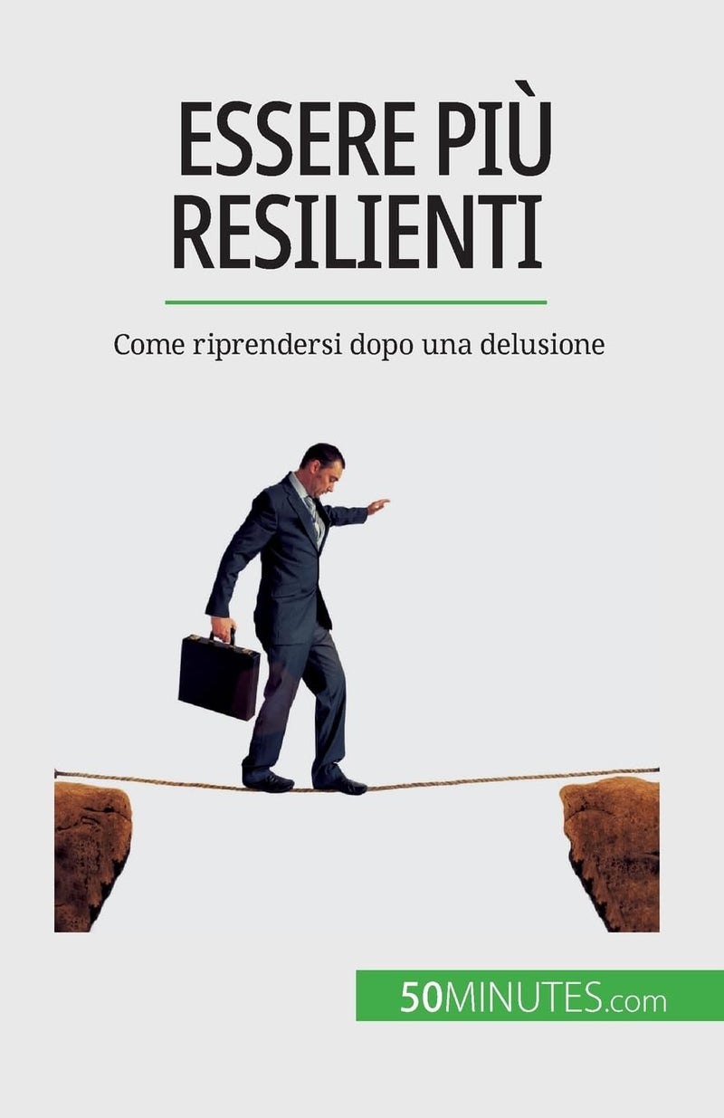 Essere più resilienti: Come riprendersi dopo una delusione  - Image 1