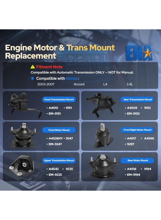 ENA Engine Motor and Trans Mount Set of 6 Compatible with Honda 2003 2004 2005 2006 2007 Accord 2.4L Automatic Trans Replacement for A4526HY A4517 A4516 A4510 A4509 A4542 - Image 2