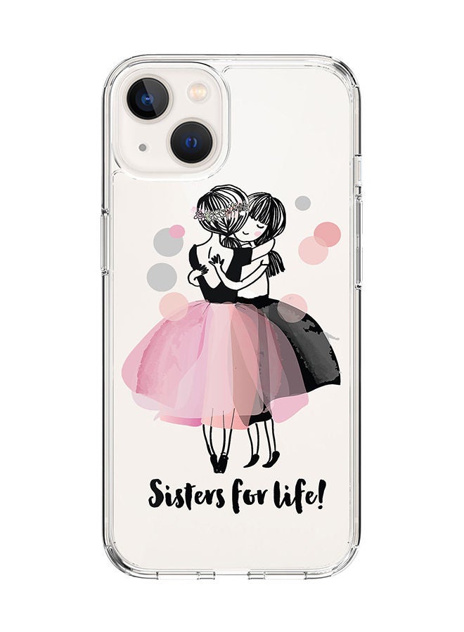 Stylizedd Classic Clear Case for Apple iPhone 14 Hybrid Soft Case Flexible Edges Anti Drop TPU PC Gel Thin Transparent Cover [ Designed for Apple iPhone 14 ] - Sisters for Life! - Image 1