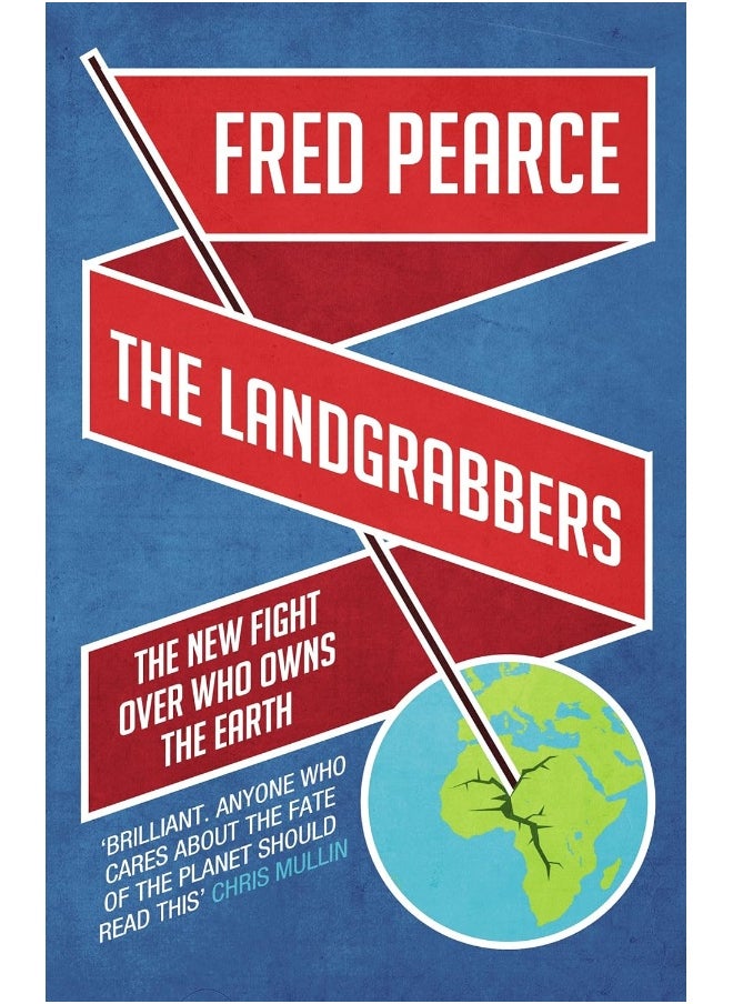 The Landgrabbers: The New Fight Over Who Owns The Earth  - Image 1