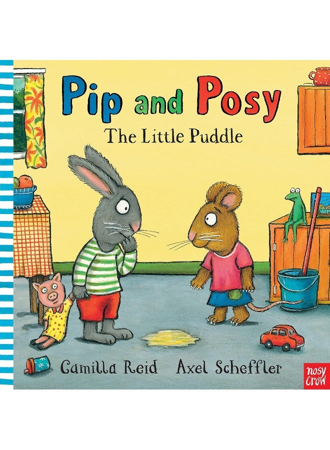 Pip and Posy: The Little Puddle