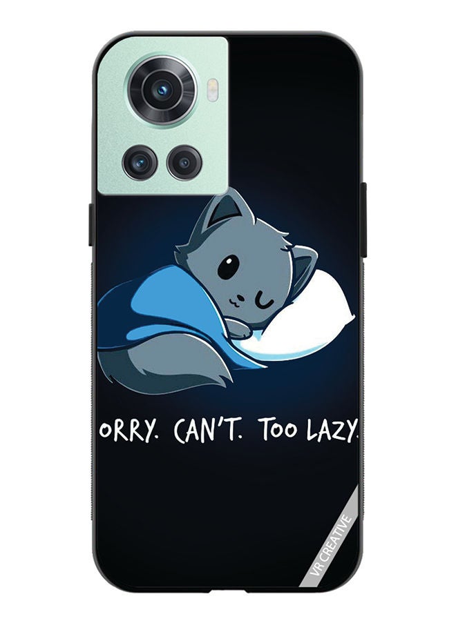 VR CREATIVE Protective Case Cover For OnePlus 10R Sorry Cant Too Lazy Design Multicolour - Image 1