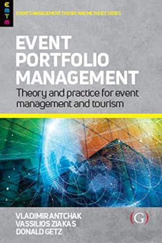 Event Portfolio Management Theory And Methods For Event Management And Tourism 
