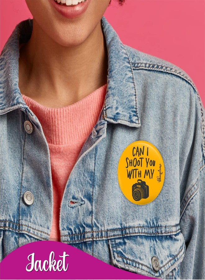 Bhai Please Can I Shoot You with My Camera Badge | 44mm Round Shaped Pin- Badge | Pin-Back Button Badge | Gift for Birthday, Events (10) - Image 4