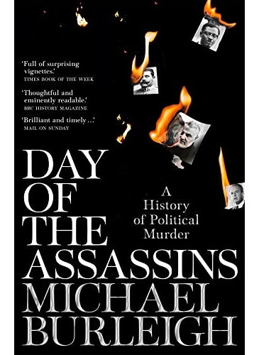 Day Of The Assassins A History Of Political Murder 