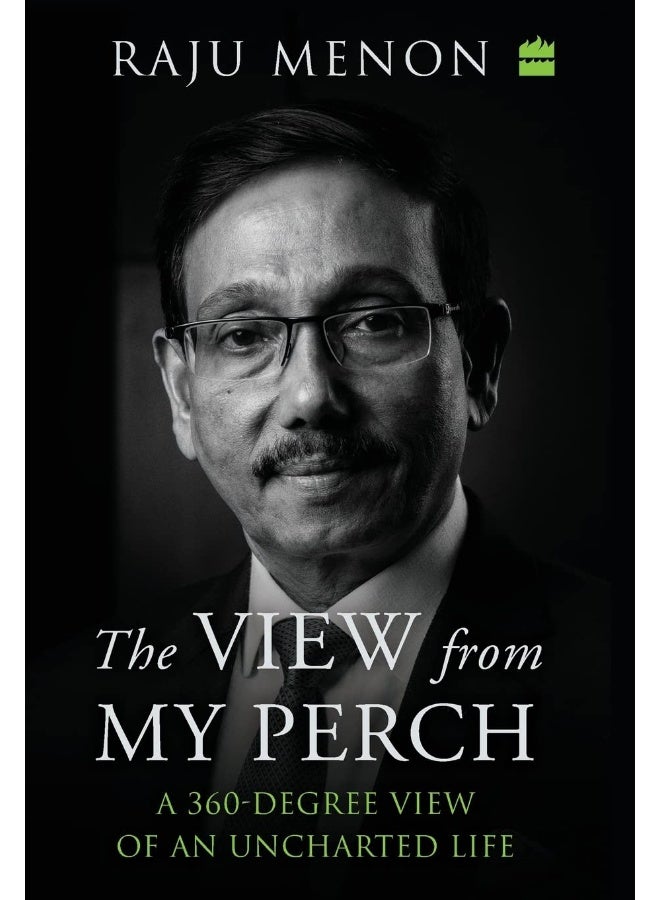 The View From My Perch: A 360-Degree View of an Uncharted Life