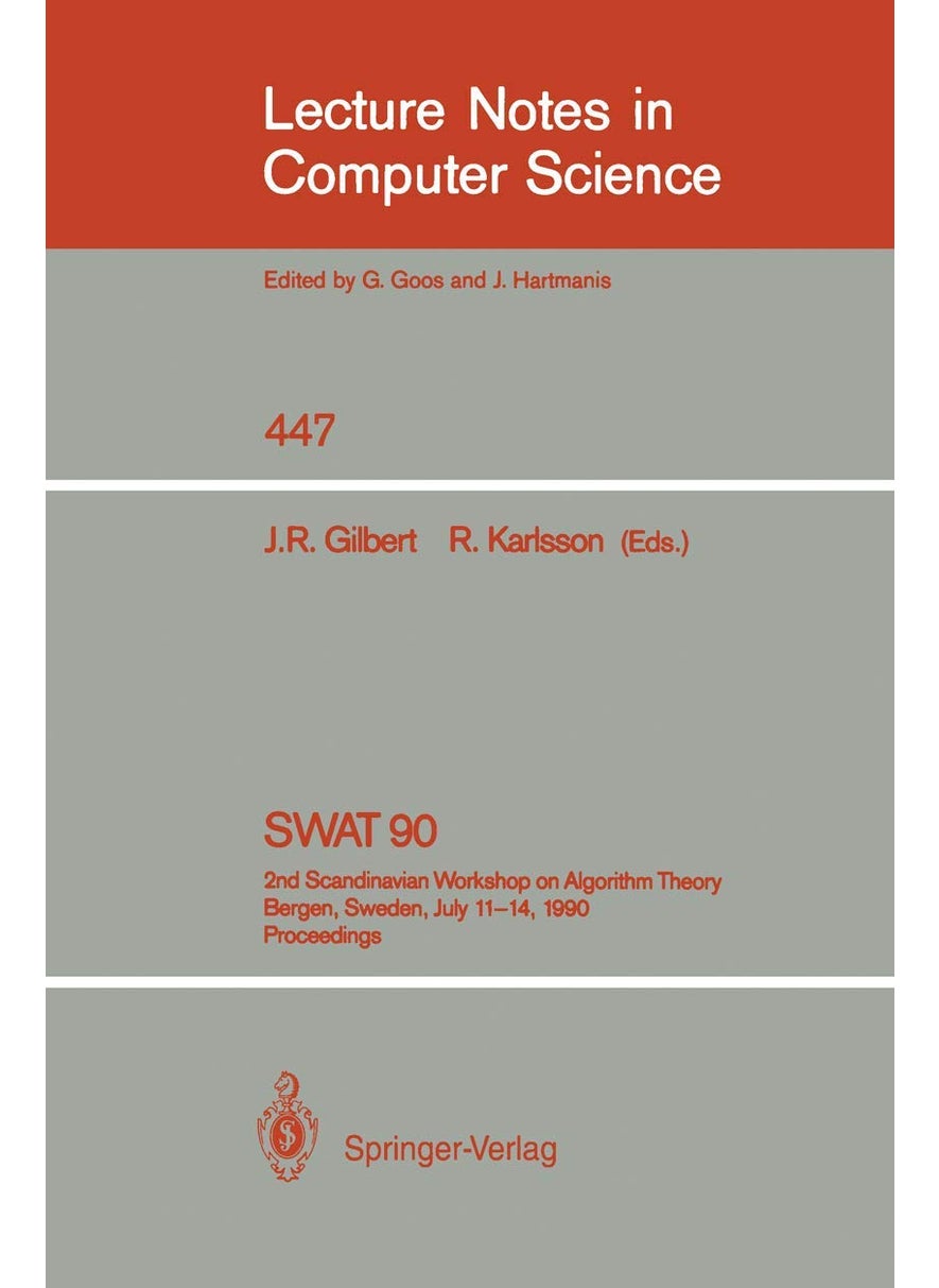 SWAT '90: 2nd Scandinavian Workshop on Algorithm Theory. Bergen, Norway, July 11-14, 1990. Proceedings 