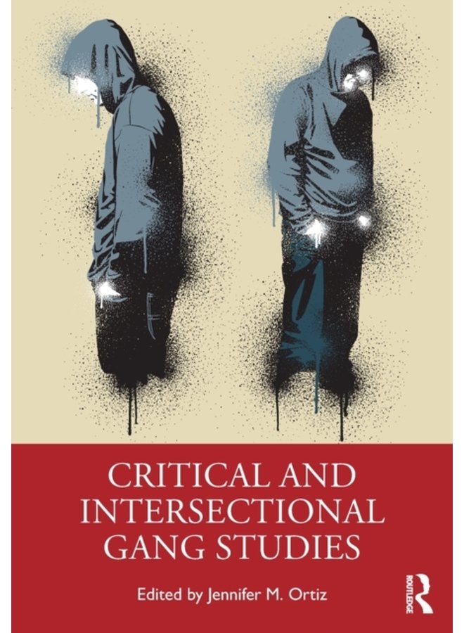 Critical and Intersectional Gang Studies - Paperback
