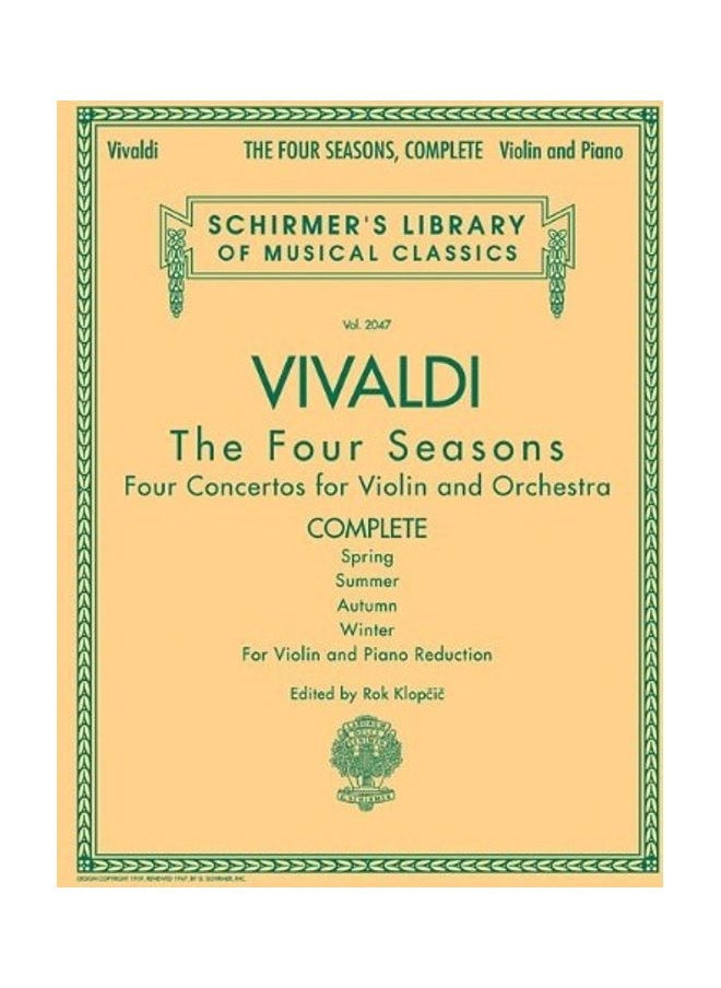 Antonio Vivaldi - The Four Seasons, Complete: Schirmer's Library Of Musical Classics Volume 2047 