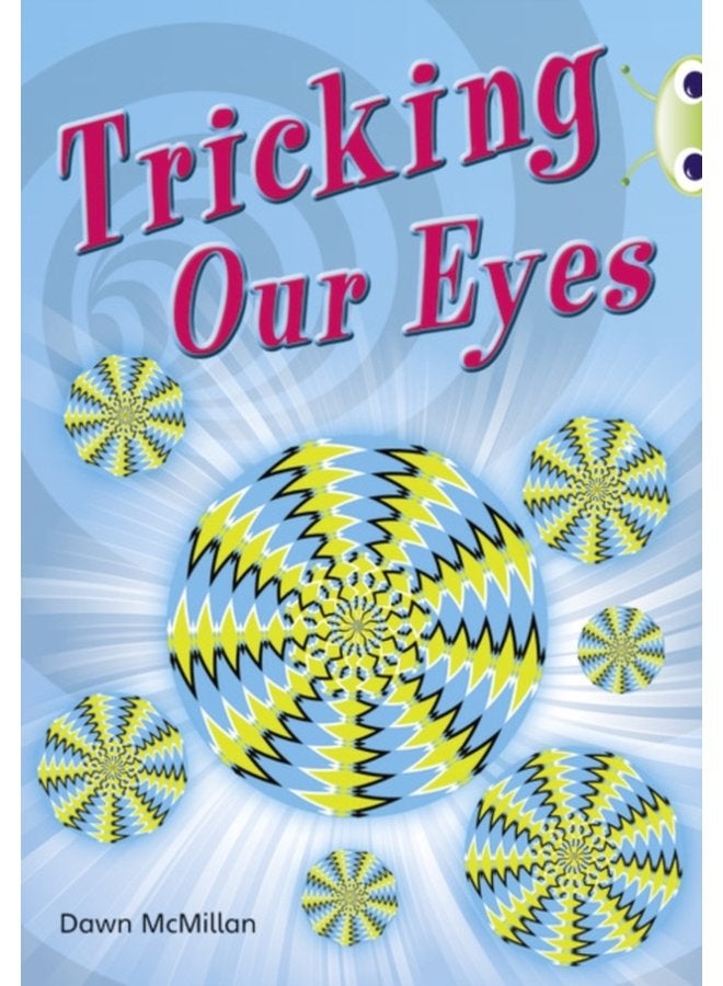 Bug Club Independent Non Fiction Year Two Turquoise A Tricking our Eyes - Paperback