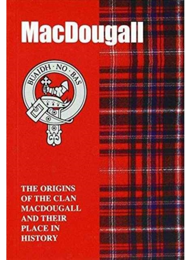 MacDougall The Origins of the Clan MacDougall and Their Place in History - Paperback