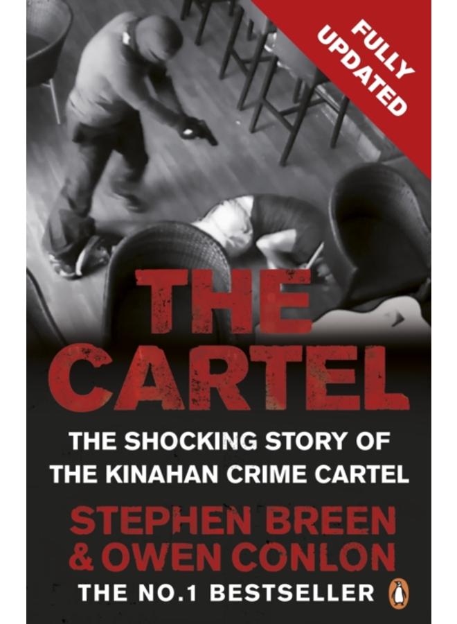 The Cartel : The shocking story of the Kinahan crime cartel 