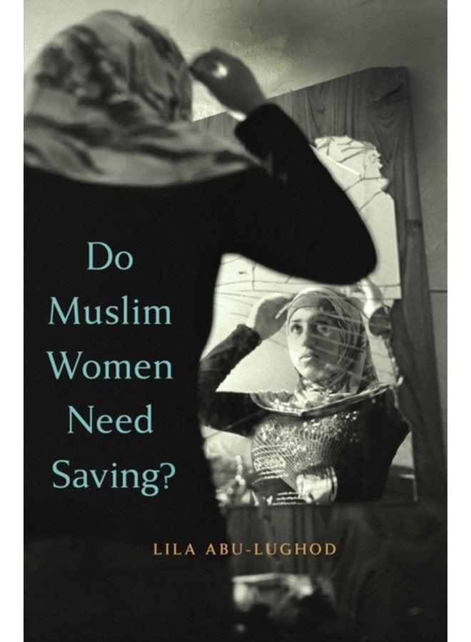 Do Muslim Women Need Saving - Paperback