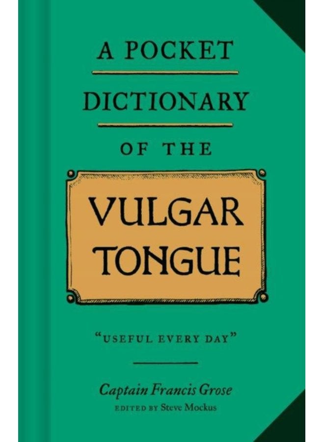 A Pocket Dictionary of the Vulgar Tongue - Hardback