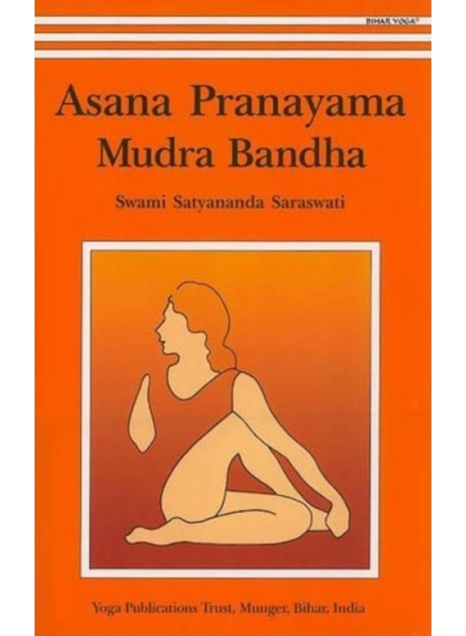 Asana, Pranayama, Mudra and Bandha