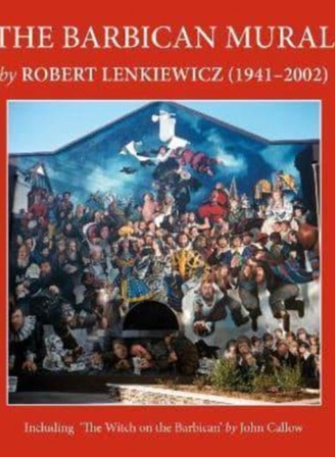 The Barbican Mural : by Robert Lenkiewicz (1941-2002) 