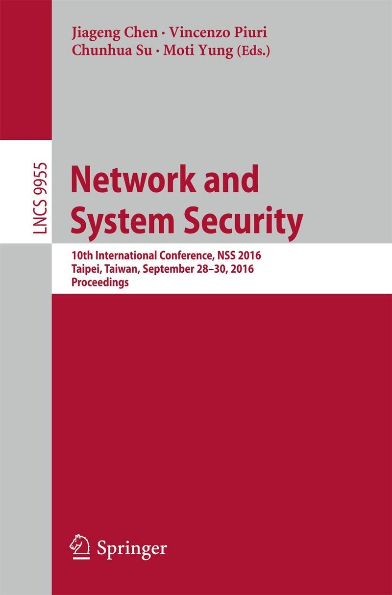 Network and System Security: 10th International Conference, NSS 2016, Taipei, Taiwan, September 28-30, 2016, Proceedings 