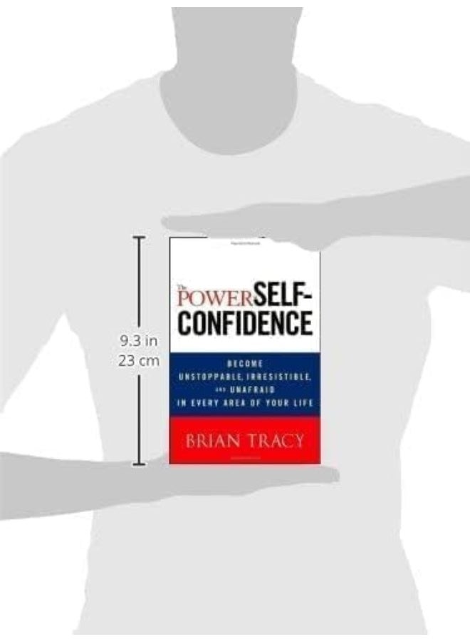 WILEY The Power of Self–Confidence: Become Unstoppable, Irresistible, and Unafraid in Every Area of Your Life - Image 4