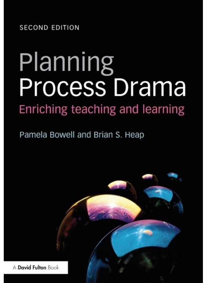 Planning Process Drama Enriching teaching and learning - Paperback