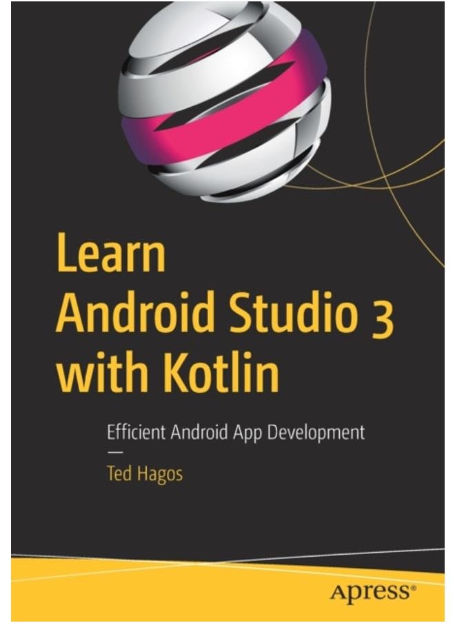Learn Android Studio 3 with Kotlin : Efficient Android App Development 