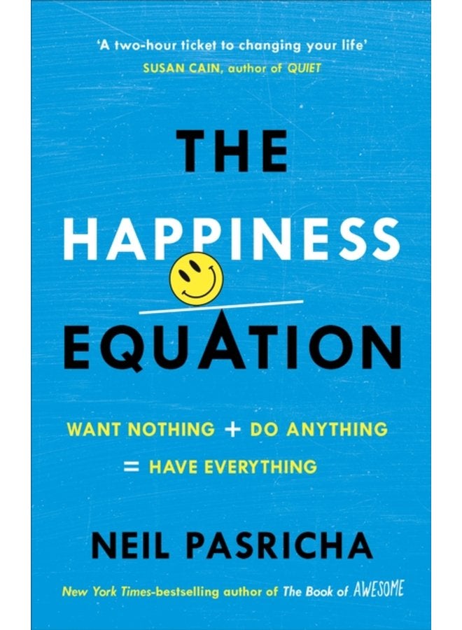 The Happiness Equation Want Nothing Do Anything Have Everything - Paperback
