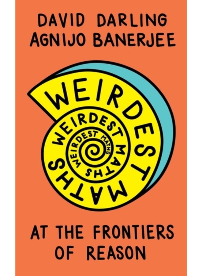 Weirdest Maths At the Frontiers of Reason - Paperback