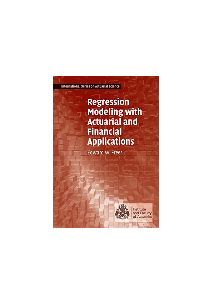 Regression Modeling With Actuarial And Financial Applications - Image 1