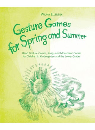 Gesture Games for Spring and Summer: Hand Gesture Games, Songs and Movement Games for Children in Kindergarten and the Lower Grades - pzsku/Z603A78D668C7089953FBZ/45/1746204308/ea34b6bb-4240-4329-a707-30bee0038038