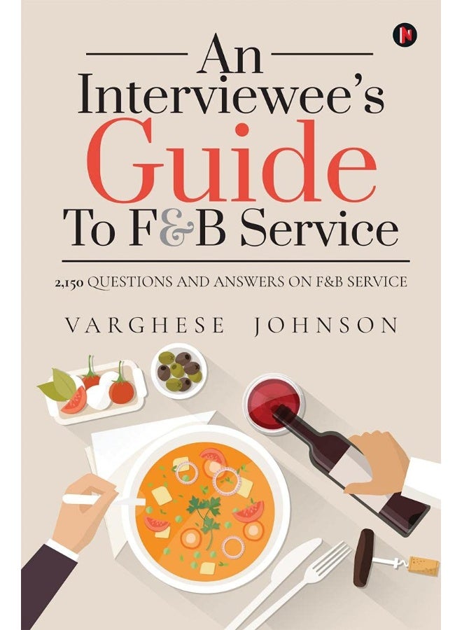 Notion Press An Interviewee's Guide to F&b Service: 2,150 Questions and Answers on F&b Service - Image 1