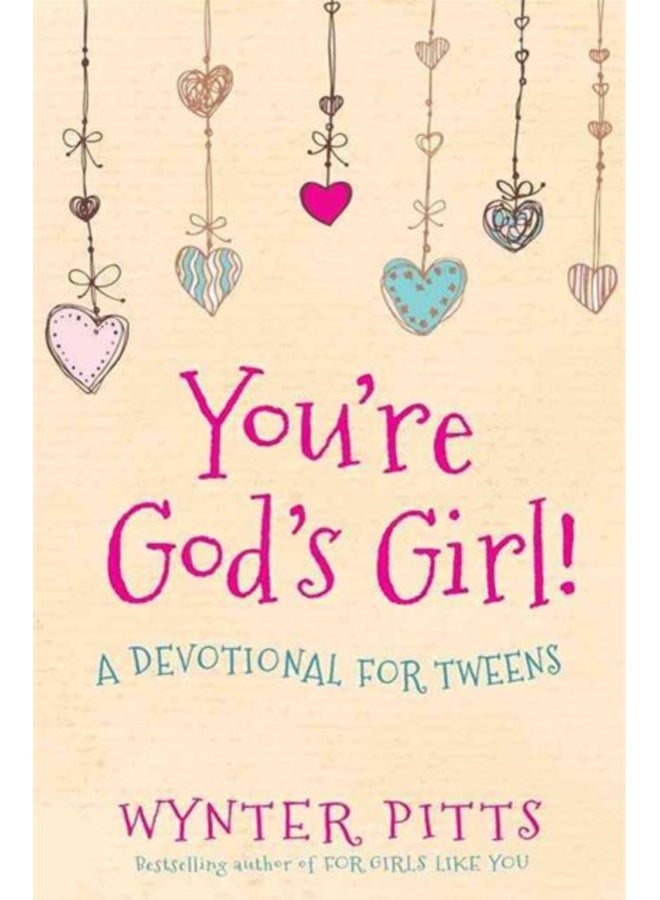 You're God's Girl! : A Devotional for Tweens