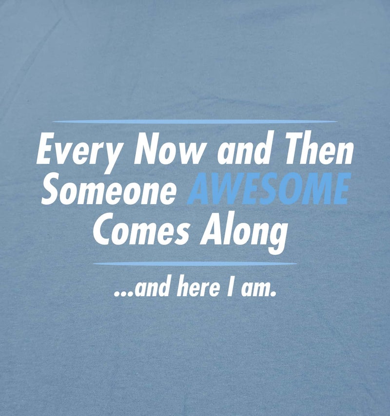 Feelin Good Tees Someone Awesome Comes Along | Mens Graphic T Shirt with Fun Quote | Funny Tee Shirt for Men Printed in USA | Novelty Graphic Tee Casual Humor | Novelty Sarcastic Funny T Shirts XL Black - Image 2