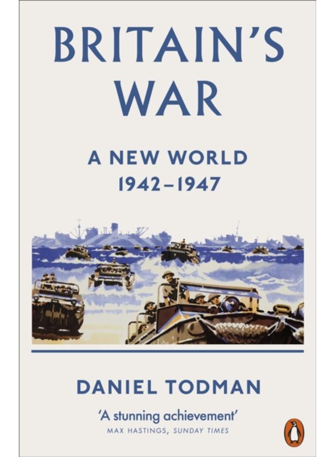 Britain's War : A New World, 1942-1947