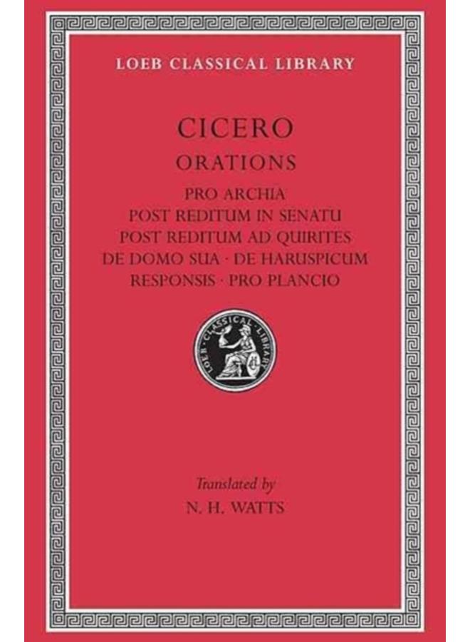 Pro Archia. Post Reditum in Senatu. Post Reditum ad Quirites. De Domo Sua. De Haruspicum Responsis. Pro Plancio 