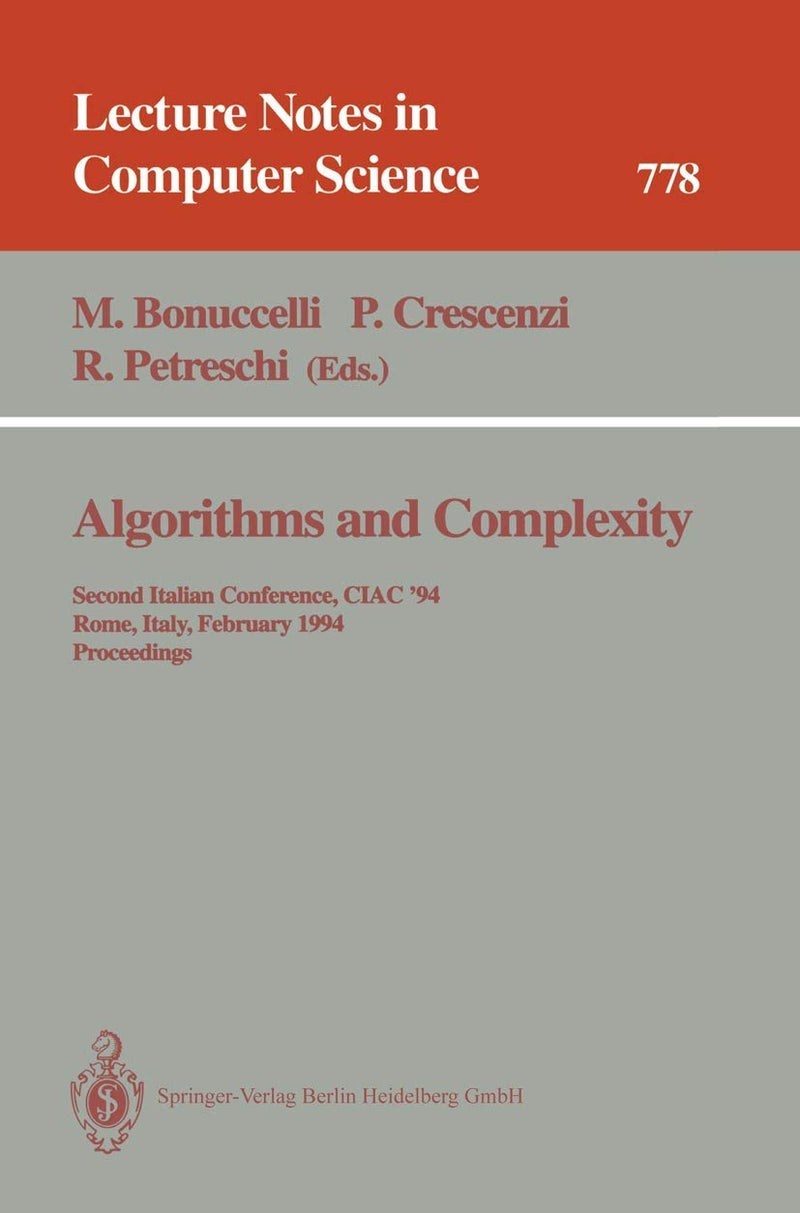 Algorithms and Complexity: Second Italian Conference, CIAC '94, Rome, Italy, February 23 - 25, 1994. Proceedings 