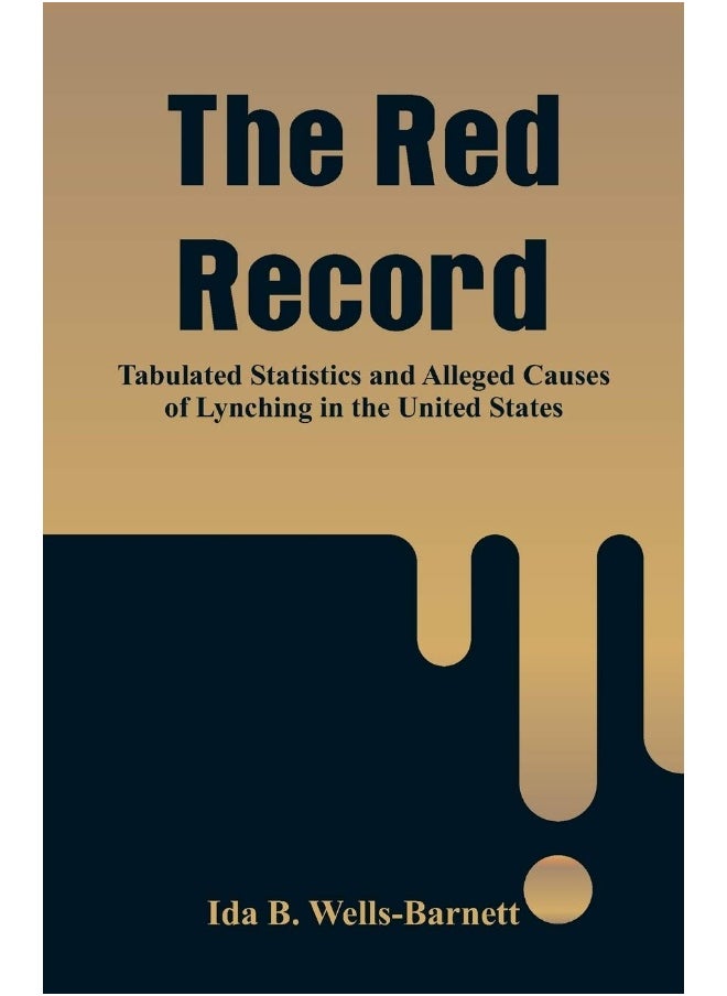 null - The Red Record: Tabulated Statistics and Alleged Causes of Lynching in the United States - Image 1