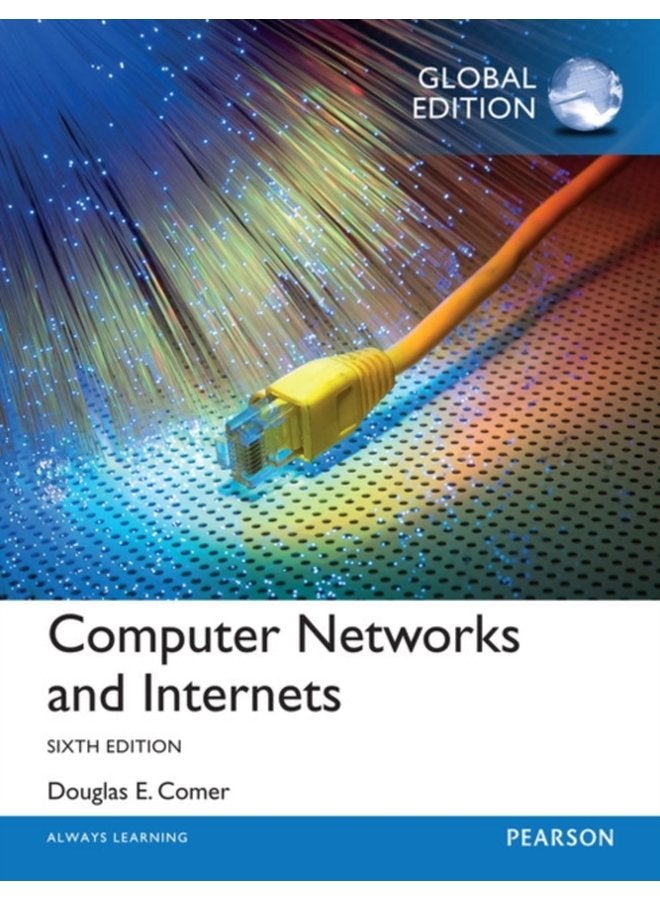 Computer Networks and Internets Global Edition - Paperback