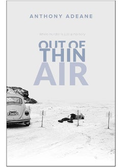 Out of Thin Air: A True Story Of Impossible Murder In Iceland 