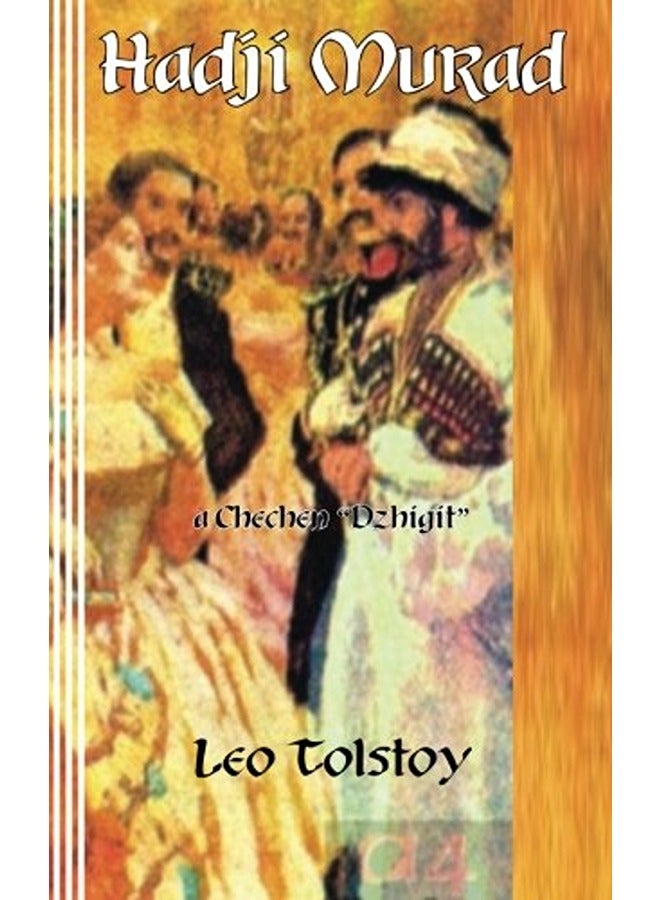 Hadji Murad: a Chechen "Dzhigit"